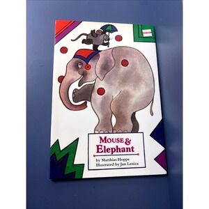 MOUSE AND ELEPHANT By Matthias Hopper Jan Lencia - Hardcover W/ Dust Jacket 1990